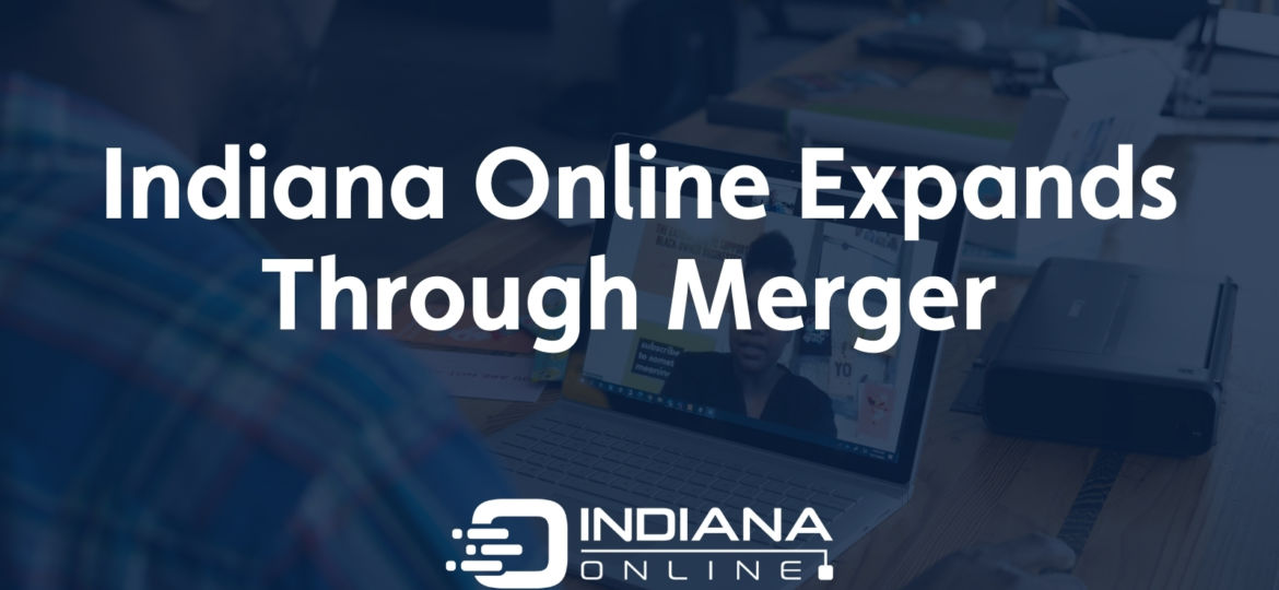 Indiana Online Expands Through Merger