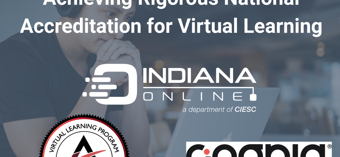 Indiana Online Sets the Bar, Achieving Rigorous National Accreditation for Virtual Learning