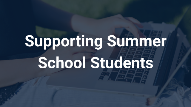 Supporting Summer School Students